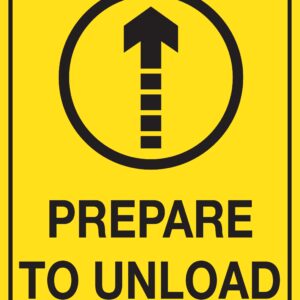 Lift Sign, Prepare to Unload, Yellow, 18" x 24"