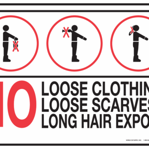 Lift Sign, No Loose Clothing..., White, 18" x 12"