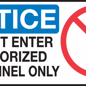 Lift Sign, Notice -- Do Not Enter, White, 16" x 6"
