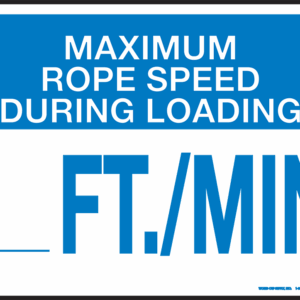 Lift Sign, Maximum Rope Speed, White, 18" x 12" - Customize